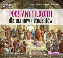 Podstawy filozofii dla uczniów i studentów. Audiobook