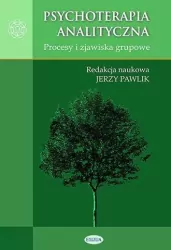 Psychoterapia analityczna. Procesy i zjawiska grupowe