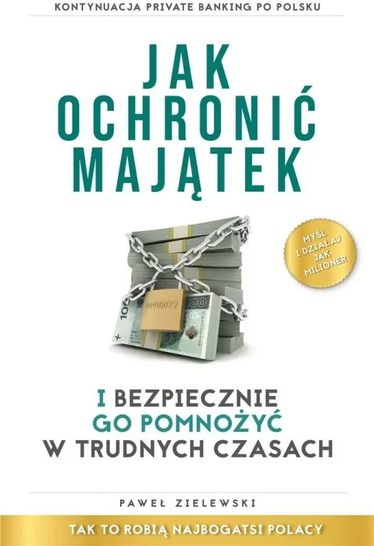 Jak ochronić majątek i bezpiecznie go pomnożyć w trudnych warunkach. Biblioteka Forbes'a - tantis.pl