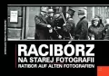 Racibórz na starej fotografii - tantis.pl