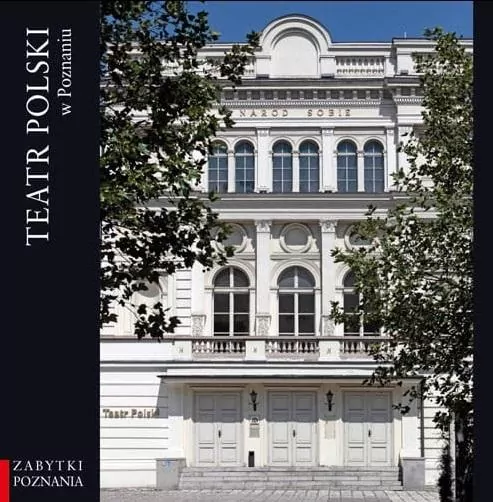 Teatr Polski w Poznaniu. Zabytki Poznania - tantis.pl