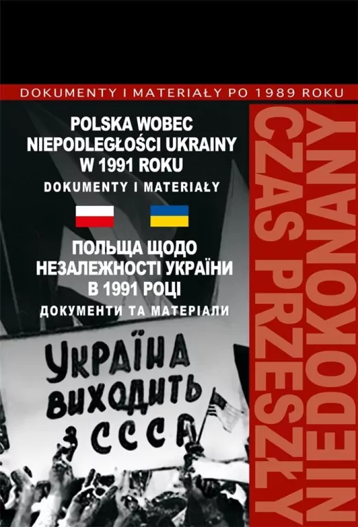 Polska wobec niepodległości Ukrainy w 1991 roku - tantis.pl