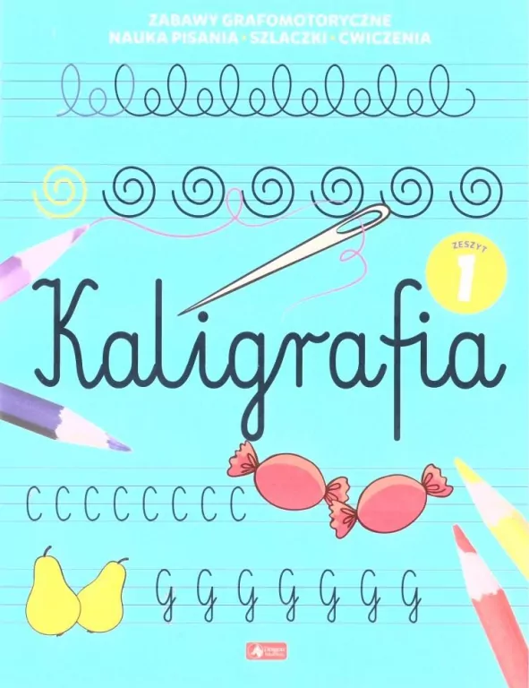 Kaligrafia. Zeszyt 1 - tantis.pl