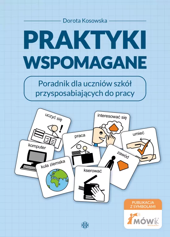 Praktyki wspomagane. Poradnik dla uczniów szkół przysposabiających do pracy - tantis.pl