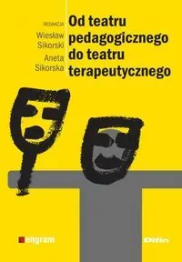 Od teatru pedagogicznego do teatru terapeutycznego - tantis.pl