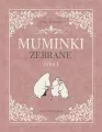 Muminki zebrane. Tom 1. Muminki - tantis.pl