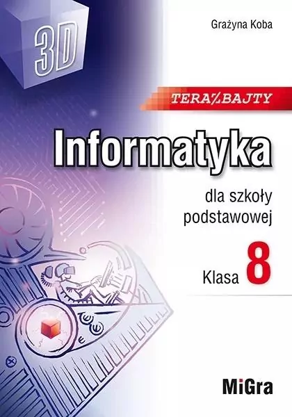 Informatyka SP 8 Teraz bajty (3D) - tantis.pl