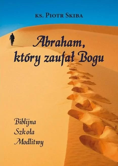 Abraham, który zaufał Bogu - tantis.pl