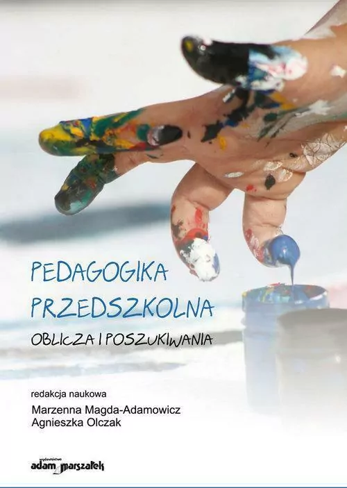 Pedagogika przedszkolna. Oblicza i poszukiwania - tantis.pl