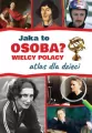 Jaka to osoba? Wielcy Polacy. Atlas dla dzieci - tantis.pl
