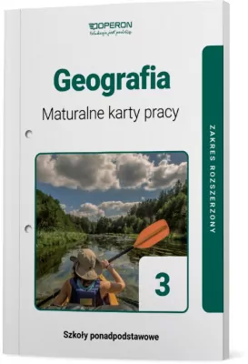 Klasa 3 - Geografia 3. Maturalne karty pracy. Zakres rozszerzony. Szkoły ponadpodstawowe