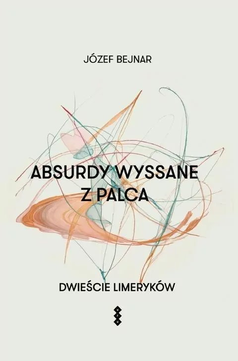 Absurdy wyssane z palca. Dwieście limeryków - tantis.pl