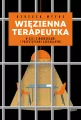 Więzienna terapeutka. W celi z mordercami i przestępcami seksualnymi - tantis.pl