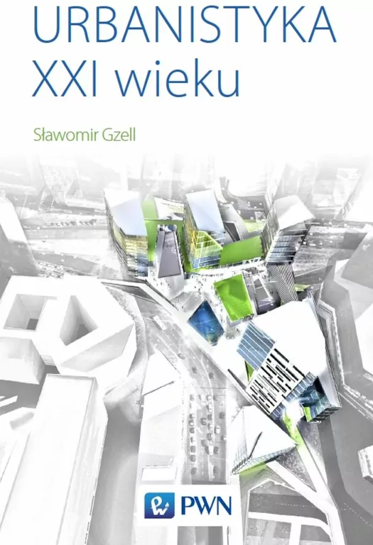 Urbanistyka XXI wieku - tantis.pl