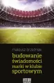 Budowanie świadomości marki w klubie sportowym - tantis.pl