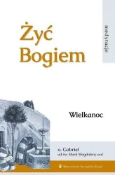 Żyć Bogiem T.I Wielkanoc