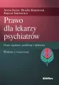 Prawo dla lekarzy psychiatrów. Nowe regulacje, pro - tantis.pl