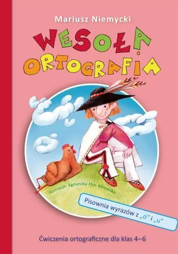 Wesoła ortografia. Pisownia wyrazów z ,,ó" i ,,u" - tantis.pl