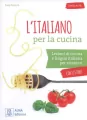 L'italiano per la cucina Livello A2/B1 - tantis.pl
