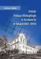 Dzieje Pałacu Biskupiego w Krakowie w latach 1815-1894 - tantis.pl