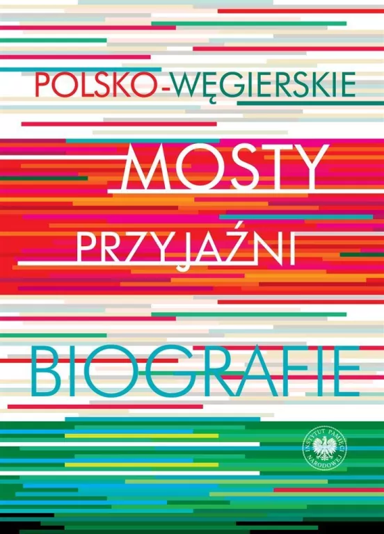 Polsko-węgierskie mosty przyjaźni. Biografie - tantis.pl