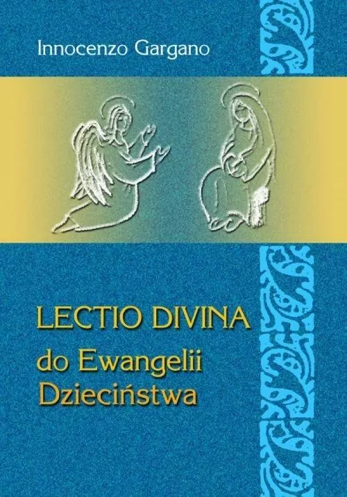 Lectio Divina Do Ewangelii Dzieciństwa 23 - tantis.pl