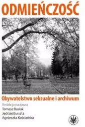 Odmieńczość. Obywatelstwo seksualne i archiwum