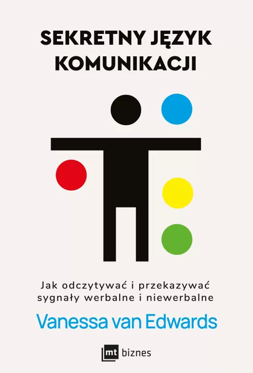 Sekretny język komunikacji. Jak odczytywać i przekazywać sygnały werbalne i niewerbalne - tantis.pl
