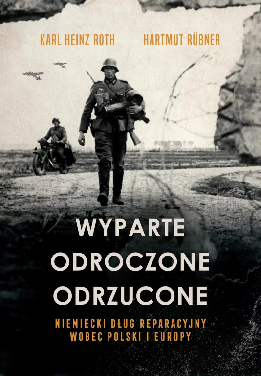 Wyparte, odroczone, odrzucone. Niemiecki dług reparacyjny wobec Polski i Europy - tantis.pl