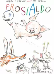 Prosialdo. Lisek i Prosiaczek z niezakręconym ogonkiem