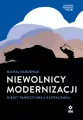 Niewolnicy modernizacji. Ludowa historia Polski - tantis.pl