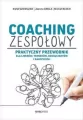 Coaching zespołowy. Praktyczny przewodnik dla liderów, trenerów, konsultantów i nauczycieli - tantis.pl