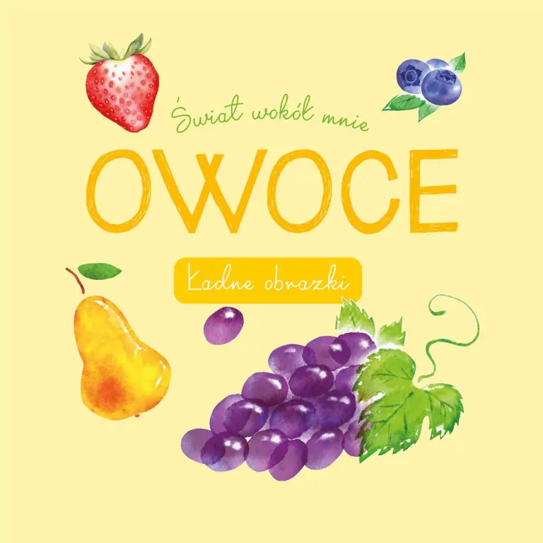 Świat wokół mnie. Owoce. Ładne obrazki - tantis.pl