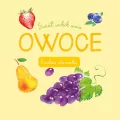 Świat wokół mnie. Owoce. Ładne obrazki - tantis.pl