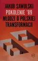 Pokolenie ’89. Młodzi o polskiej transformacji - tantis.pl