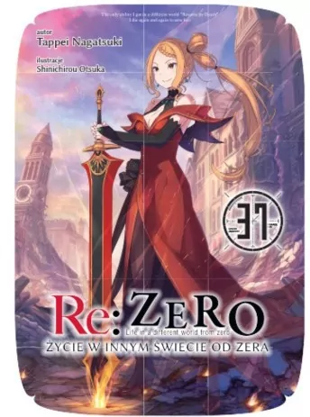 Re: Zero. Życie w innym świecie od zera. Light Novel. Tom 37 - tantis.pl
