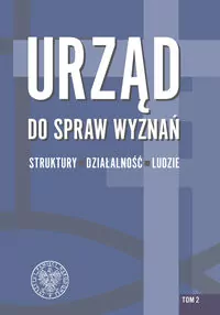 Urząd do spraw wyznań. Struktury, działalność, ludzie - tantis.pl