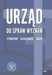 Urząd do spraw wyznań. Struktury, działalność, ludzie