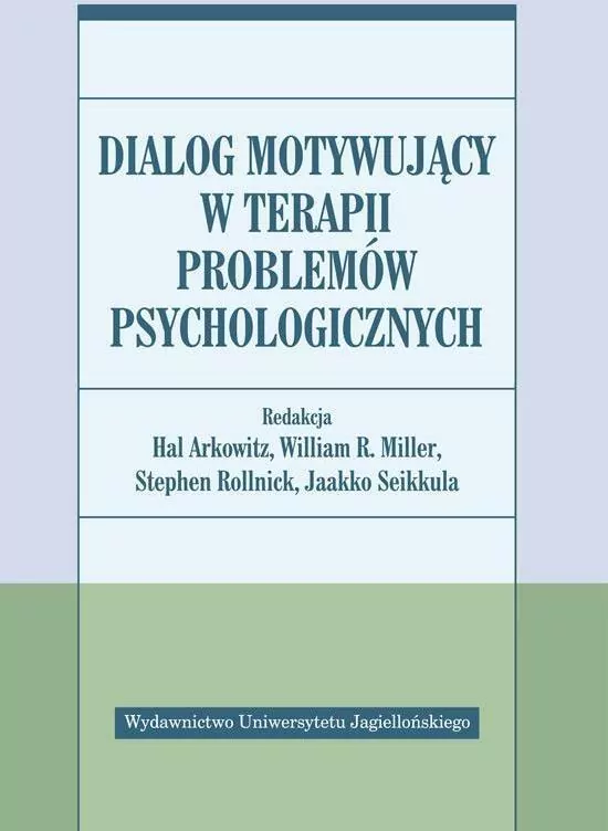 Dialog motywujący w terapii problemów psychologicznych - tantis.pl