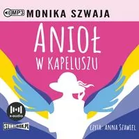 Anioł w kapeluszu audiobook - tantis.pl