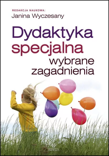 Dydaktyka specjalna. Wybrane zagadnienia - tantis.pl