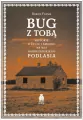 Bug z Tobą. Historie o życiu i śmierci na wsi nadbużańskiego Podlasia - tantis.pl