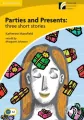 Parties and Presents: Three Short Stories - tantis.pl