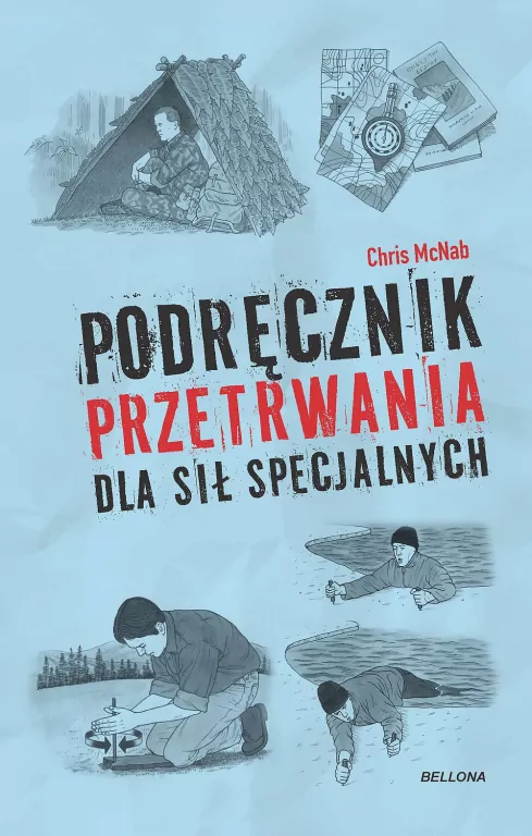 Podręcznik przetrwania dla sił specjalnych - tantis.pl