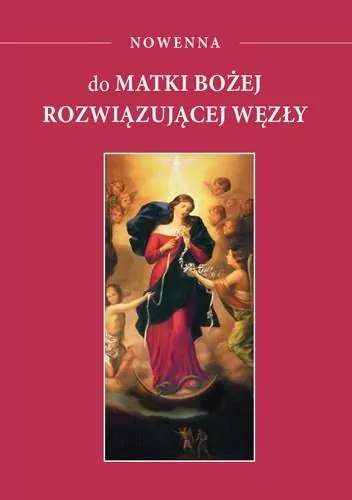 Nowenna do Matki Bożej rozwiązującej węzły - tantis.pl