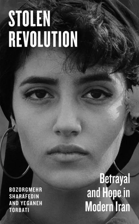 Stolen Revolution. Betrayal and Hope in Modern Iran - tantis.pl