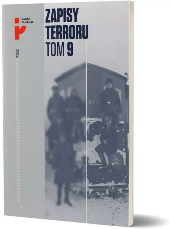 Zapisy Terroru. Tom 9. Represje sowieckie na Kresach 1939-1941 - tantis.pl