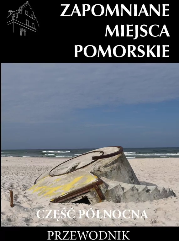 Zapomniane miejsce Pomorskie, część północna - tantis.pl
