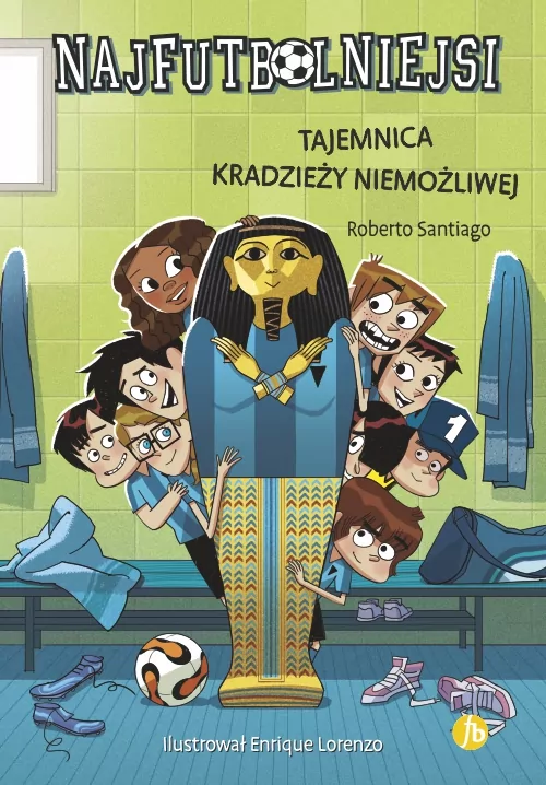 Tajemnica kradzieży niemożliwej. Najfutbolniejsi Tom 5 - tantis.pl