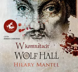 W komnatach Wolf Hall. Audiobook
